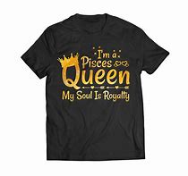 Image result for Pisces Queen Shirt