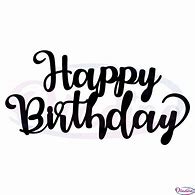 Image result for Happy Birthday SVG for a Cake Topper