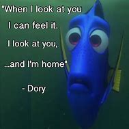 Image result for Dory Quotes Finding Nemo