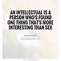 Image result for Quotes About Being an Intellectual