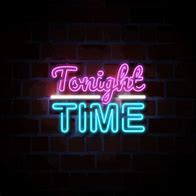 Image result for Neon Light Sign Tonight