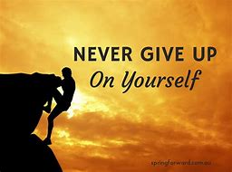 Image result for Quotes About Never Giving Up