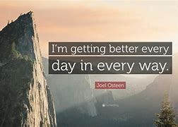 Image result for Get Better Everyday Quotes