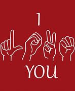 Image result for I Love You Always in Sign Language