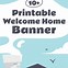 Image result for Welcome Home Banner Template