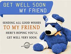 Image result for Get Well Soon Friend