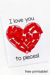 Image result for I Love You to Pieces Card Printable