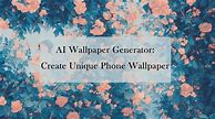 Image result for Ai Created Phone Wallpaper