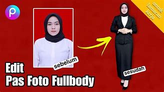 Image result for Pas Foto Full Body