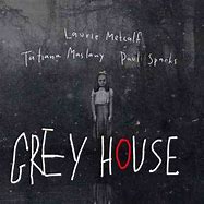 Image result for Grey House Cast