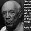 Image result for Pablo Picasso Quptes