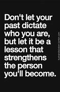 Image result for Quotes About Your Past