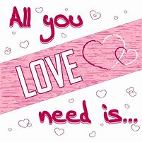 Image result for All You Need Is Love Logo