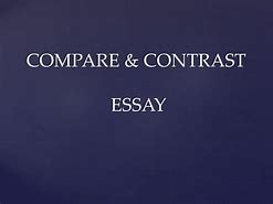 Image result for Contrast Essay