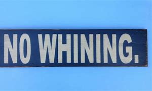 Image result for No Whining Clip Art