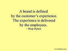 Image result for My Good Customer Experience Quotes