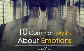 Image result for Myths About Emotions