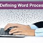 Image result for What Is the Definition of Word Processing