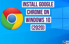 Image result for How to Download Google Chrome On Windows 10