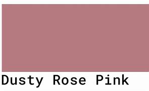 Image result for Dusty Pink vs Dusty Rose