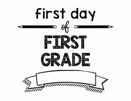 Image result for First Day of Grade 1