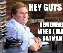 Image result for Val Kilmer Batman Meme