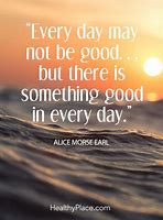 Image result for Quotes Positive Everyday