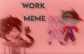 Image result for Brain Work Meme