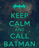 Image result for Batman Keep Calm