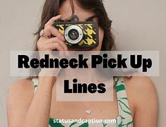 Image result for Redneck Pick Up Lines