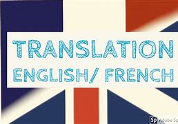 Image result for English to French Accurate Translation