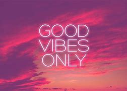 Image result for Good Vibes Only Solid