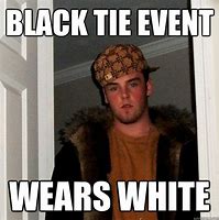 Image result for Black Tie Dinner Meme