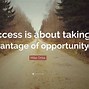 Image result for Motivational Quotes About Opportunity