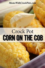 Image result for Crock Pot Corn On the Cob