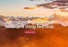 Image result for Quotes About Being an Intellectual