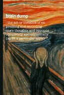 Image result for Brain Dump Meme