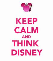 Image result for Keep Calm Disney