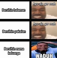 Image result for Ayo AJ Gw Mah Meme