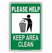 Image result for Keep Area Clean Sign