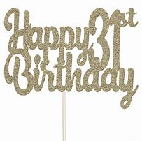 Image result for Happy 31st Birthday Cake Topper SVG