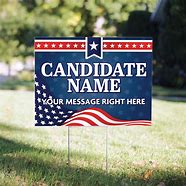 Image result for Political Campaign Yard Signs