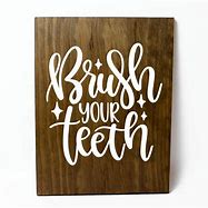 Image result for Brush My Teeth Sign