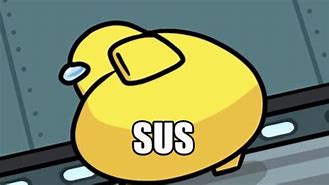 Image result for Sus Meme Sound