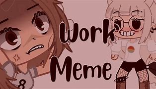 Image result for Brain Work Meme