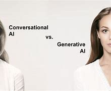 Image result for Conversational AI vs Generative Ai