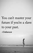 Image result for Quotes About Your Past