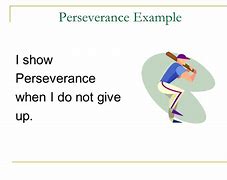 Image result for Perseverance Examples