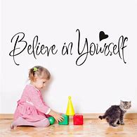 Image result for Believe It Will Happen Wall Decal Quotes