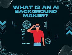 Image result for Ai Background Maker